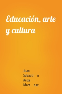 Educación, arte y cultura