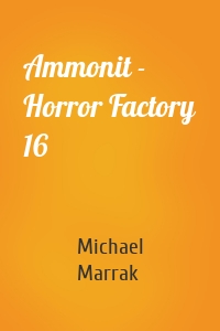 Ammonit - Horror Factory 16