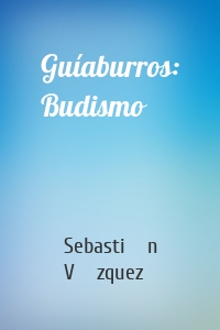 Guíaburros: Budismo