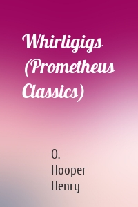 Whirligigs (Prometheus Classics)