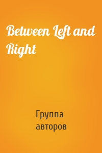 Between Left and Right