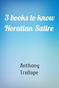 3 books to know Horatian Satire