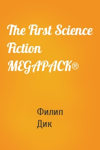 The First Science Fiction MEGAPACK®