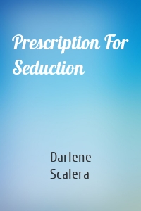 Prescription For Seduction