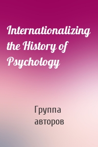 Internationalizing the History of Psychology