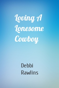 Loving A Lonesome Cowboy