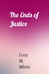 The Ends of Justice
