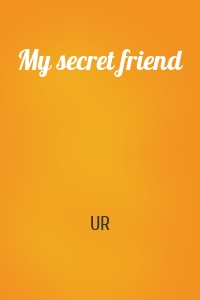 My secret friend