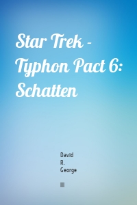 Star Trek - Typhon Pact 6: Schatten