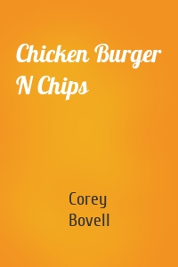 Chicken Burger N Chips