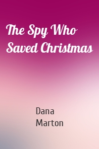 The Spy Who Saved Christmas
