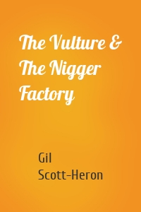 The Vulture & The Nigger Factory