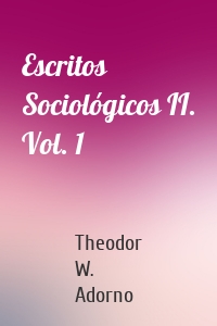 Escritos Sociológicos II. Vol. 1