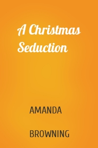 A Christmas Seduction