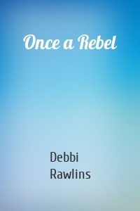 Once a Rebel
