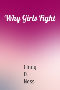 Why Girls Fight