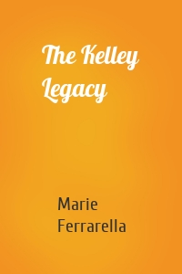 The Kelley Legacy