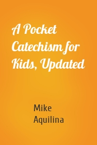 A Pocket Catechism for Kids, Updated