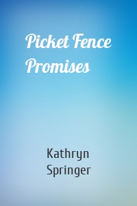 Picket Fence Promises