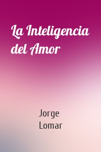 La Inteligencia del Amor