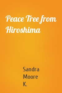 Peace Tree from Hiroshima