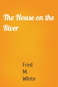 The House on the River