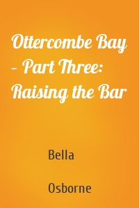 Ottercombe Bay – Part Three: Raising the Bar