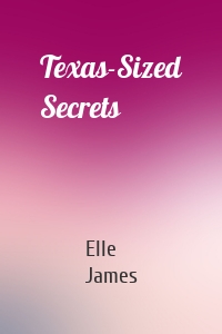 Texas-Sized Secrets