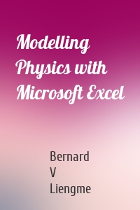 Modelling Physics with Microsoft Excel