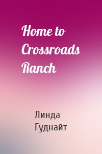 Home to Crossroads Ranch