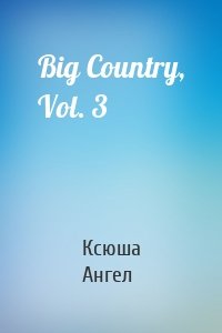 Big Country, Vol. 3