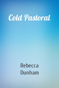 Cold Pastoral