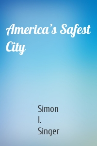 America’s Safest City