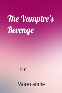 The Vampire’s Revenge
