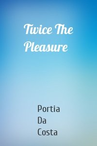 Twice The Pleasure