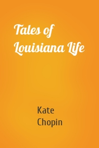 Tales of Louisiana Life