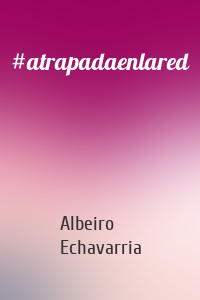 #atrapadaenlared