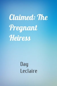 Claimed: The Pregnant Heiress