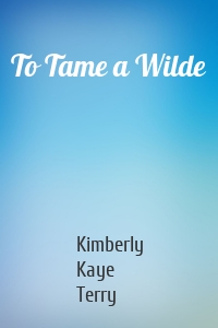 To Tame a Wilde