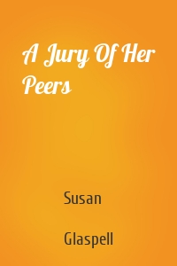 A Jury Of Her Peers