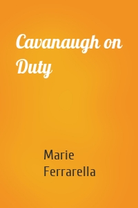 Cavanaugh on Duty