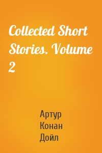 Collected Short Stories. Volume 2