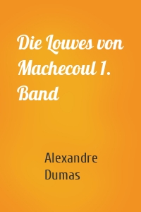 Die Louves von Machecoul 1. Band