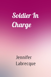 Soldier In Charge