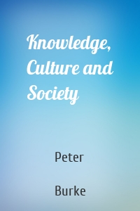 Knowledge, Culture and Society