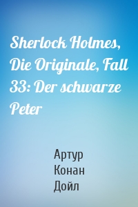 Sherlock Holmes, Die Originale, Fall 33: Der schwarze Peter