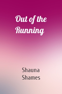 Out of the Running