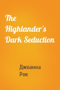The Highlander's Dark Seduction