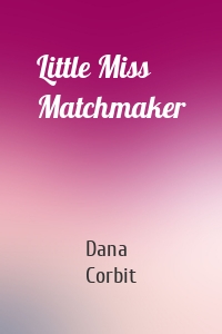 Little Miss Matchmaker