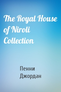 The Royal House of Niroli Collection
